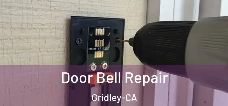  Door Bell Repair Gridley-CA