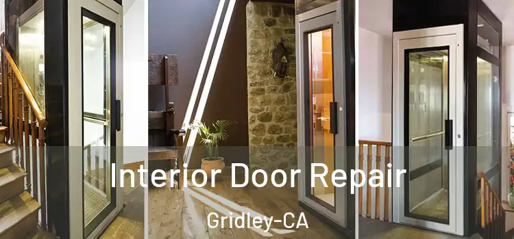  Interior Door Repair Gridley-CA