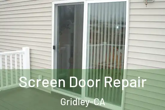 Screen Door Repair Gridley-CA
